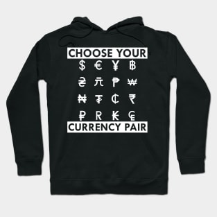 Forex - Choose your currency fair. w Hoodie